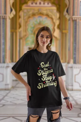 End The Period Stigma Oversized T-shirt