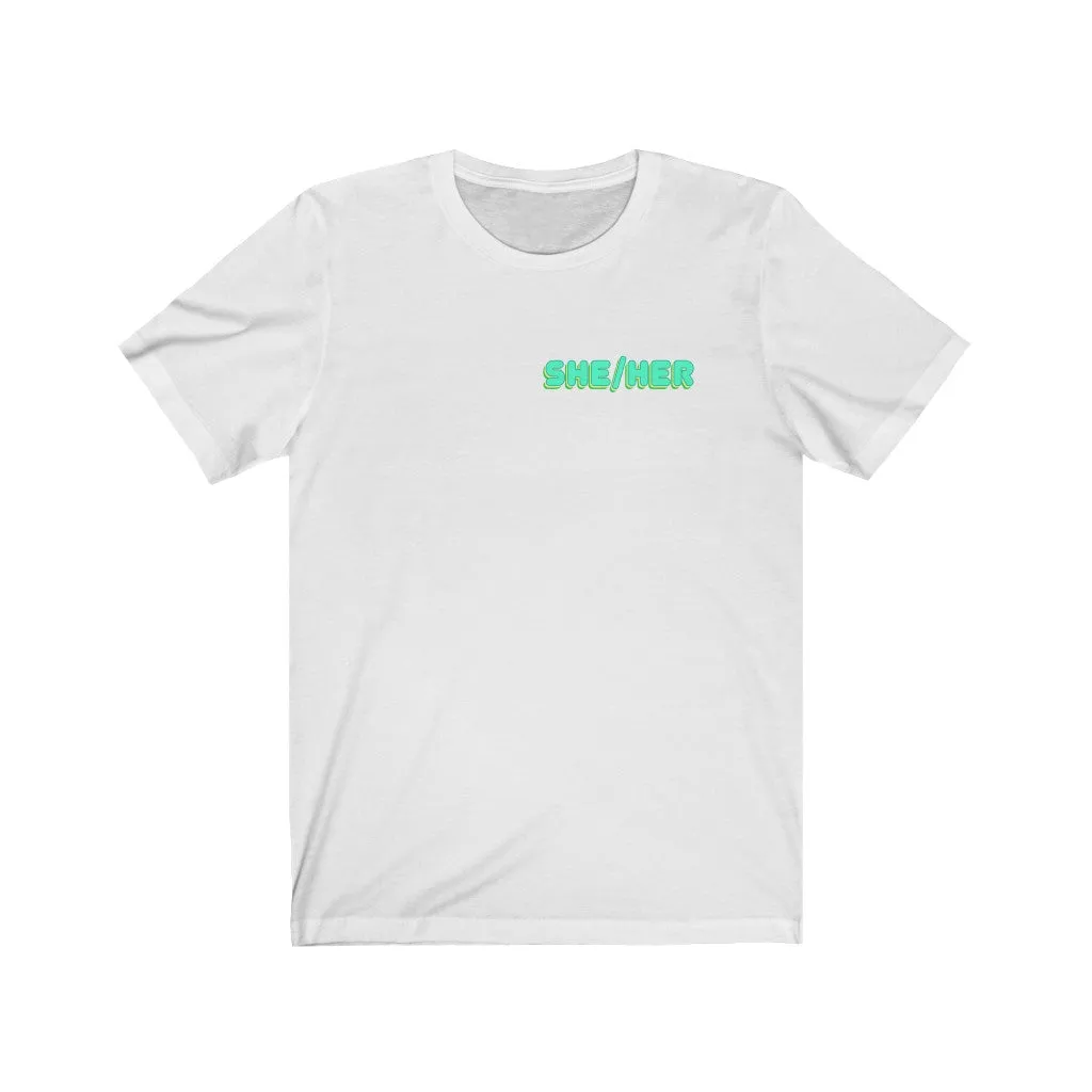 She/Her T-Shirt