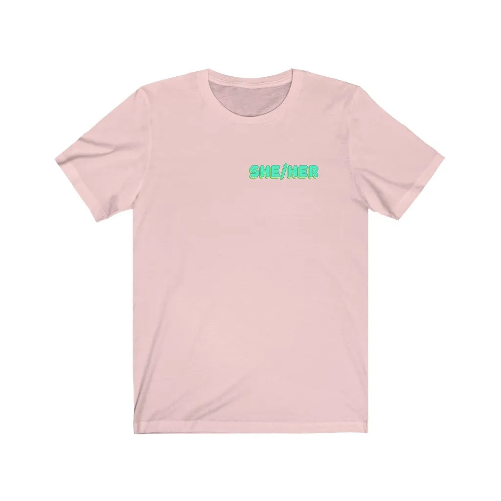 She/Her T-Shirt