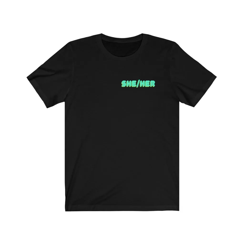 She/Her T-Shirt